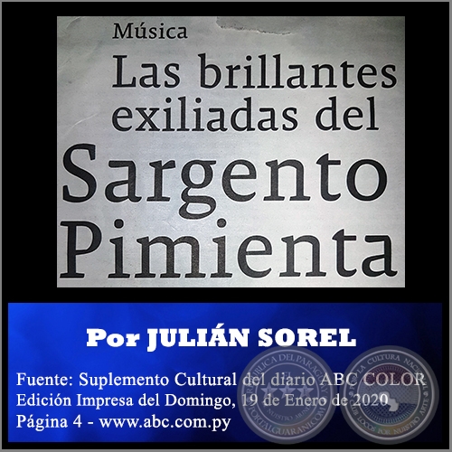 LAS BRILLANTES EXILIADAS DEL SARGENTO PIMIENTA - Por JULIN SOREL - Domingo, 19 de Enero de 2020